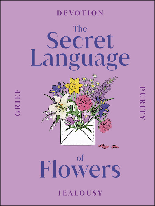 Title details for The Secret Language of Flowers by DK - Available